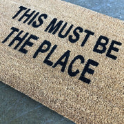 This Must Be The Place Door Mat